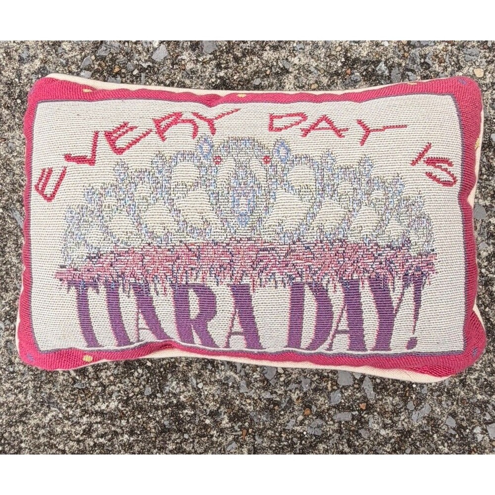 Princess EVERY DAY IS TIARA DAY! Tapestry Small 12” Pillow Vintage